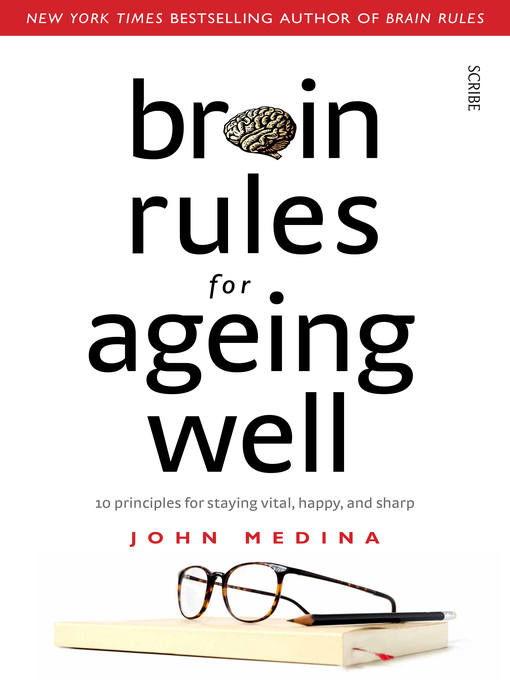 Title details for Brain Rules for Ageing Well by John Medina - Available